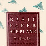 Joshua James Amberson, Various Artists - Basic Paper Airplane #12: The Interview Issue