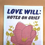 Heather Colby - Love Will: Notes on Grief