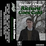 Richard Album - Richard Goes Cold