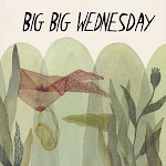 Various Artists - Big Big Wednesday, Issue Five