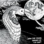 Somnia - How The Moon Shines On The Shit