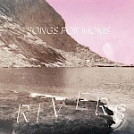 Songs For Moms - Rivers