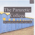 Mark Paruretic - The Paruretic #2: The Story of a Guy Who's Pee Shy (College)
