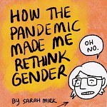 Shay Mirk - How the Pandemic Made Me Rethink Gender (First Edition)