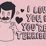 Elliott Giannini - I Love You But You're Terrible Greeting Card