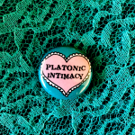Alyssa Giannini - Platonic Intimacy Button