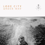 Lore City - Under Way EP
