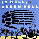 Jim Joyce - In Hell, Green Hell: An Appreciation of Earth A.D.