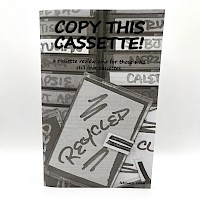 Various Artists, D. Blake Werts - Copy This Cassette! #5: A Cassette Review Zine for Those Who Still Love Cassettes