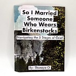 Sharaya O - So I Married Someone Who Wears Birkenstocks