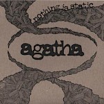 Agatha - Nothing is Static