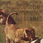 Neil Campau - I Want Everything Print